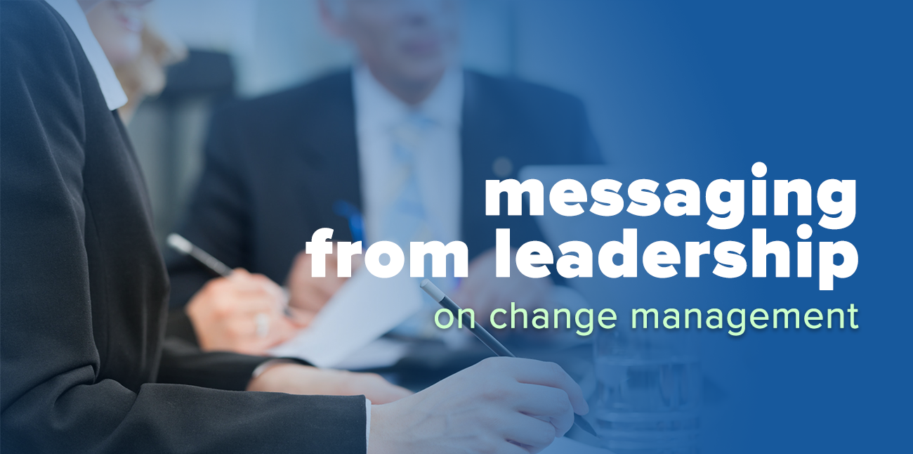 Messaging from Leadership