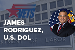 James D. Rodriguez, U.S. Department of Labor’s Assistant Secretary (VETS)