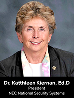 Dr. Kathleen Kiernan, Ed.D, President, NEC National Security Systems